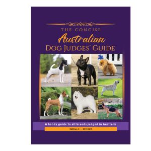 The Concise Australian Dog Judge's Guide - 5th Edition - Image 1